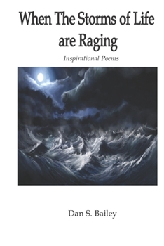 Paperback When the Storms of Life are Raging: Inspirational Poems Book