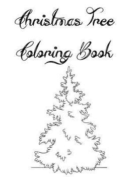 Paperback The Christmas Tree Coloring Book