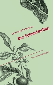 Paperback Der Schmetterling: Eine Entwicklungsbiografie [German] Book