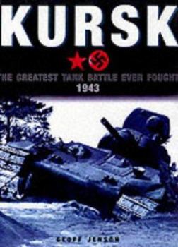 Hardcover Kursk: The Greatest Tank Battle Ever Fought, 1943 Book