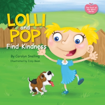 Paperback Lolli and Pop Find Kindness: The Fruit of the Spirit Series Book