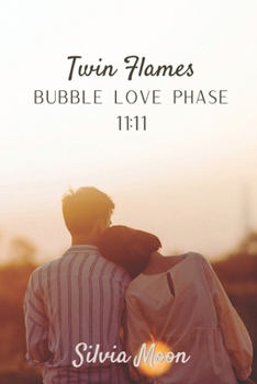 Paperback The Twin Flame Bubble Love Phase: All You Need To Know About The Initial Twin Flame Encounter [Large Print] Book