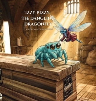 Hardcover Izzy Pizzy: The Dangling Dragonfly: The Book