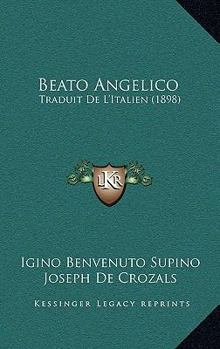 Paperback Beato Angelico: Traduit De L'Italien (1898) [French] Book