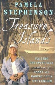 Paperback Treasure Islands: Sailing the South Seas in the Wake of Fanny and Robert Louis Stevenson Book