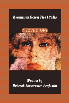 Breaking Down the Walls: A Love Story