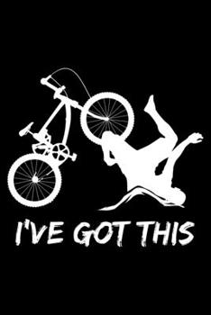 Paperback I've Got This: Mountain Bike, BMX Lined Notebook Journal Diary 6x9 Book
