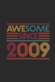 Paperback Awesome Since 2009: Graph Ruled Notebook - Journal for Birthday Gift Idea Book