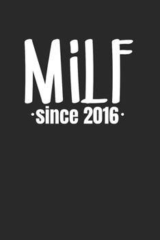 Milf Since 2016: Notebook Notizbuch Register Karo Kariert Journal Din A5 120 Seiten Matheheft I Schulheft I Skizzenbuch I Tagebuch I Ideenbuch I Sexy Mama I Mutter I Mum