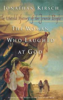 Hardcover The Woman Who Laughed at God: The Untold History of the Jewish People Book