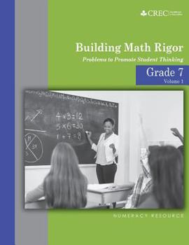 Paperback Grade 7 - Building Math Rigor: Problems to Promote Student Thinking Book