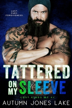 Tattered on My Sleeve - Book #4 of the Lost Kings MC