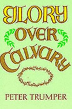 Paperback Glory Over Calvary Book
