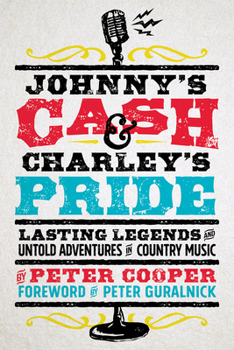 Paperback Johnny's Cash and Charley's Pride: Lasting Legends and Untold Adventures in Country Music Book