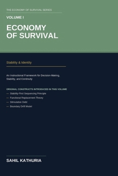 Paperback Economy of Survival: Volume I: Stability & Identity: Stability & Identity Book