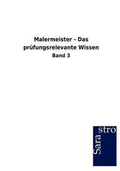 Paperback Malermeister - Das prüfungsrelevante Wissen [German] Book