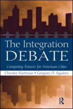 Paperback The Integration Debate: Competing Futures For American Cities Book