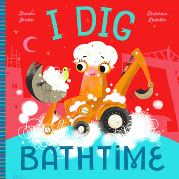Board book I Dig Bathtime Book