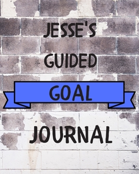 Paperback Jesse's 2020 Goal Book: 2020 New Year Planner Guided Goal Journal Gift for Jesse / Notebook / Diary / Unique Greeting Card Alternative Book