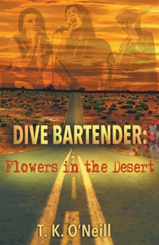 Paperback Dive Bartender: Flowers in the Desert Book