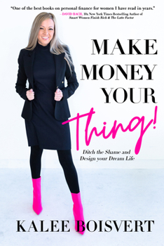 Make Money Your Thing: Every Day Advice to Organize Your Money and Your Life