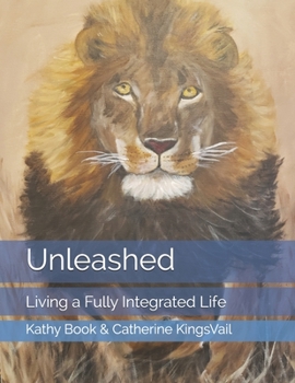 Paperback Unleashed: Living a Fully Integrated Life Book