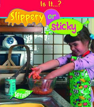Paperback Slippery Or Sticky (Sprouts, Is It...?) Book