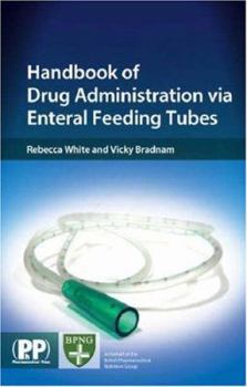 Paperback Handbook of Drug Administration Via Enteral Feeding Tubes Book
