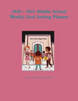 Paperback 2020 - 2021 Middle School Weekly Goal Setting Planner Book