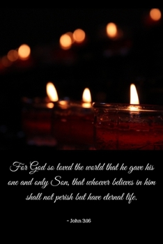 For God so loved the world that he gave his only begotten Son, that whosoever believes on him shall not perish, but have eternal life.  John 3:16: 6 X ... Religious Scripture on Cover, Gift