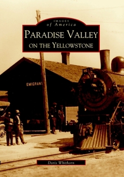 Paradise Valley on the Yellowstone - Book  of the Images of America: Montana