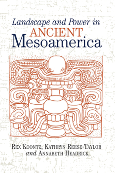 Hardcover Landscape And Power In Ancient Mesoamerica Book