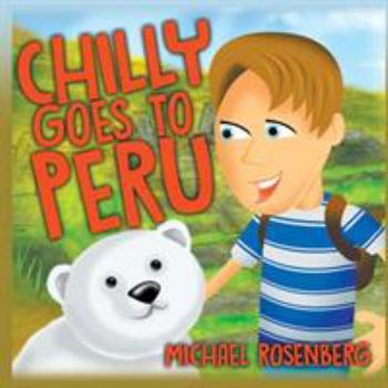 Paperback Chilly Goes to Peru Book