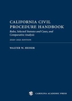 Paperback California Civil Procedure Handbook 2020-2021: Rules, Selected Statutes and Cases, and Comparative Analysis Book