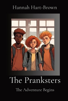 Paperback The Pranksters: The Adventure Begins Book