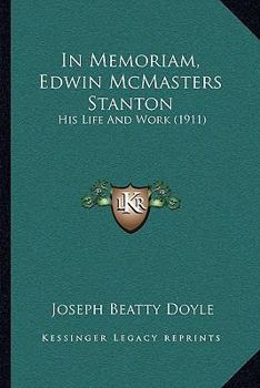 Paperback In Memoriam, Edwin McMasters Stanton: His Life And Work (1911) Book