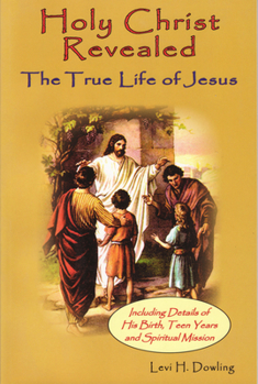 Paperback Holy Christ Revealed: The True Life of Jesuson Book