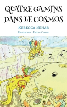 Paperback Quatre gamins dans le cosmos [French] Book