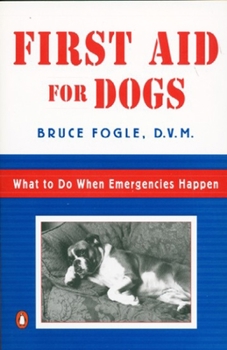 Paperback First Aid for Dogs: What to do When Emergencies Happen Book