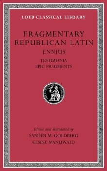 Hardcover Fragmentary Republican Latin, Volume I: Ennius: Testimonia. Epic Fragments Book