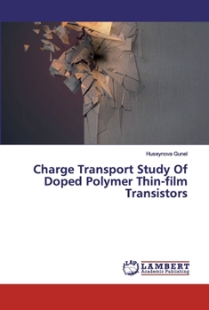 Paperback Charge Transport Study Of Doped Polymer Thin-film Transistors Book