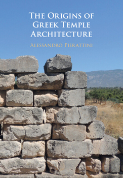 Hardcover The Origins of Greek Temple Architecture Book