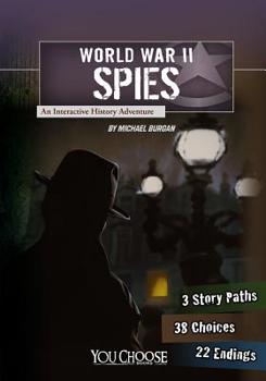 Paperback World War II Spies: An Interactive History Adventure Book