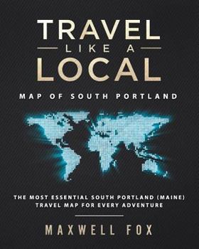 Travel Like a Local - Map of South Portland: The Most Essential South Portland (Maine) Travel Map for Every Adventure