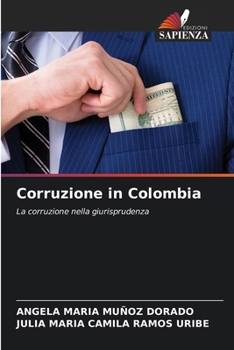 Corruzione in Colombia (Italian Edition)