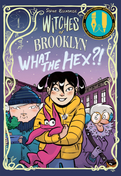 Witches of Brooklyn: What the Hex?! - Book #2 of the Witches of Brooklyn