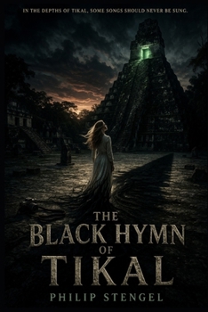 The Black Hymn of Tikal