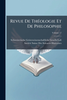 Paperback Revue De Théologie Et De Philosophie; Volume 17 Book