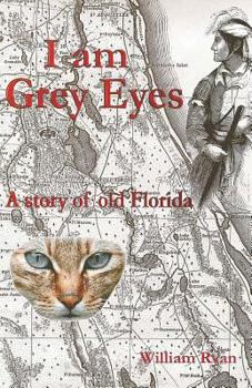I Am Grey Eyes - Book #2 of the search for Old King's Road