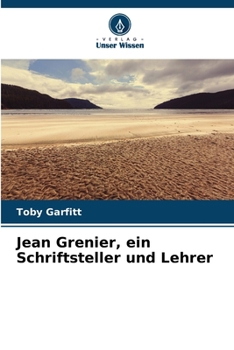 Jean Grenier, ein Schriftsteller und Lehrer (German Edition)
